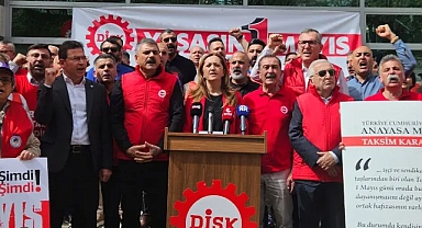 DİSK, 1 MAYIS'TA TAKSİM'DE